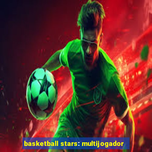 basketball stars: multijogador